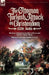 The Ottoman Turkish Attack on Christendom 1520-1606: The Great 16th Century Conflict of Power and Faith by Charles Oman, John H. Lewis