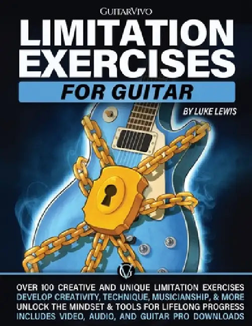 Limitation Exercises for Guitar: Over 100 Exercises for Creativity, Technique, Musicianship, and More [Includes Audio & Video Downloads] by Brett Garsed, Luke Lewis