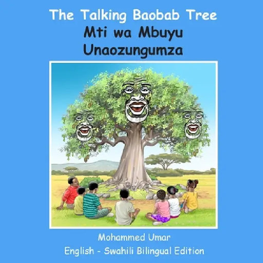 The Talking Baobab Tree: English-Swahili Bilingual Edition by Mohammed Umar, Alvine Shitakhwa