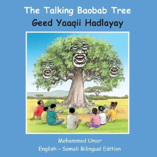 The Talking Baobab Tree: English - Somali Bilingual Edition by Mohammed Umar, Mohamed Hassan Alto