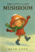 The Little Lost Mushroom by Ruth Lord