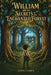 William and the Secrets of the Enchanted Forest by Idris James