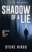 Shadow of a Lie by Steve Higgs
