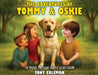 The Adventures Of Tommy and Oskie: The Secrets In The Woods by Tony Coleman