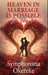 Heaven in Marriage is Possible: It Takes Two by Symphorozia Okereke