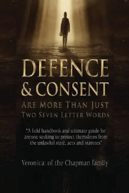 Defence and Consent: Are More Than Just Two Seven Letter Words by Veronica Chapman