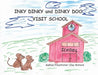 INKY DINKY and DINKY DOO VISIT SCHOOL by Cleo J. Waters
