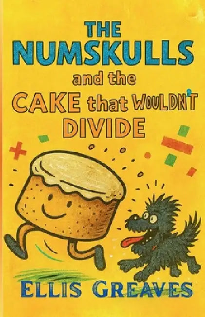 The Numskulls and the Cake that Wouldn't Divide by Ellis Greaves