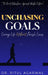 Unchasing Goals: Living Life Without Finish Lines by Ritul Agarwal