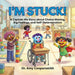 I'm Stuck: A Captain Me Story About Choice-Making, Big Feelings, and Self-Determination by Amy Coopersmith