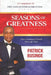 Seasons of Greatness: How Greatness Travels Through Time by Patrick Businge