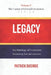 Legacy: An Ontology of Continuity: Sustaining Eternal Greatness by Greatness University, Patrick Businge