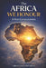 The Africa We Honour: A New Consciousness by Greatness University
