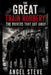 The Great Train Robbery: A True-Family Gangster Crime Thriller by Angel Steve