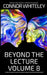 Beyond The Lecture Volume 8: 20 Reflections On Clinical Psychology, Mental Health and Psychotherapy by Connor Whiteley