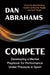Compete: Developing a Mental Playbook for Performance Under Pressure in Sport by Dan Abrahams