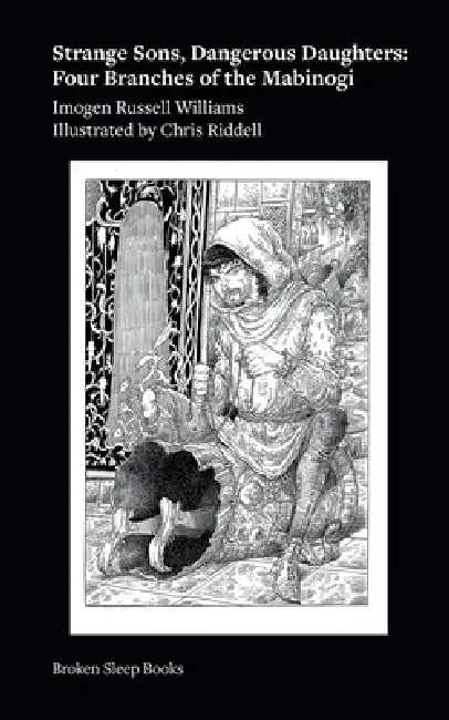 Strange sons, dangerous daughters: Four Branches of the Mabinogi by Imogen Russell Williams