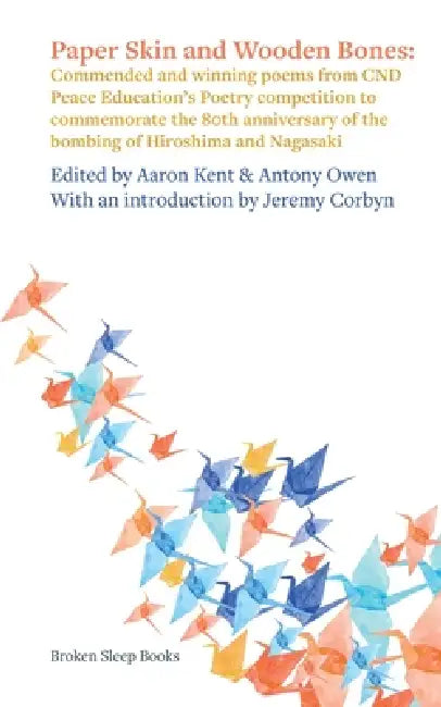 Paper Skin and Wooden Bones by Aaron Kent, Jeremy Corbyn, Antony Owen