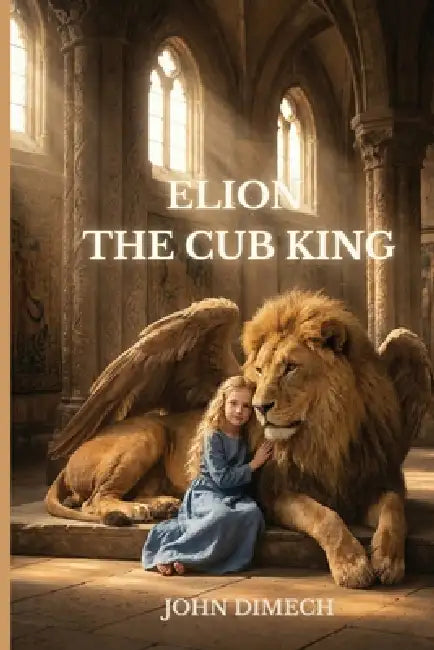 Elion The Cub King by John Dimech