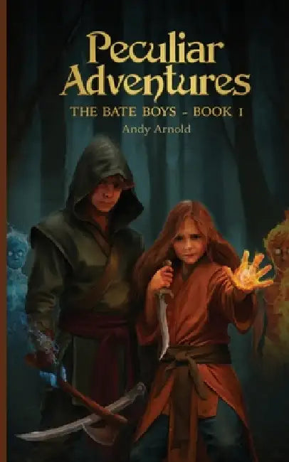 Peculiar Adventures: The Bate Boys by Andy Arnold