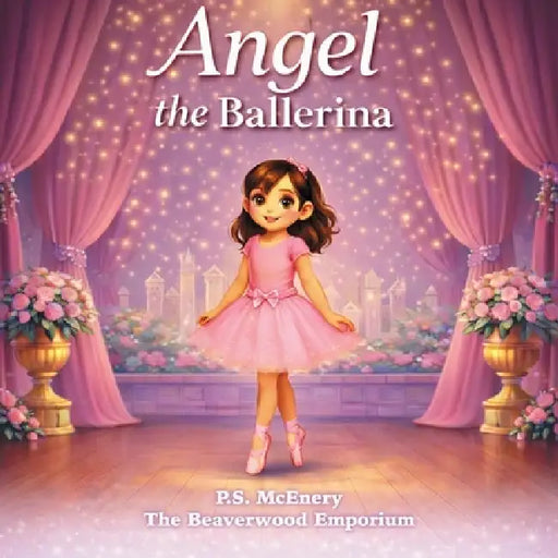 Angel the Ballerina by P. S. McEnery