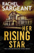 Her Rising Star by Rachel Sargeant