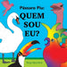Pássaro Piu - Quem sou eu?: Incentivando crianças mais novas a praticar novos sons da fala e competências de conversação by Tanya Saunders, Pedro Brás Da Silva, Rosária Pereira