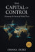 The Capital of Control: Mastering the Secrets of World Power by Obinna Okeke