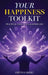 Your Happiness Toolkit: Practical Tools for a Happier Life by Obinna Okeke