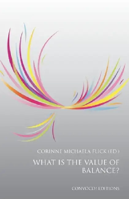 What Is the Value of Balance? by Corinne Michaela Flick