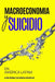 Macroeconomia Y Suicidio En América Latina by Luis Rene Caceres Araniva