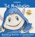 The Minnesota Mudstucker: Building Better Friendships! by Suzy Duffy, Mike Roberts