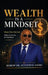 Wealth Is A Mindset by Bishop Sylvester Asobo