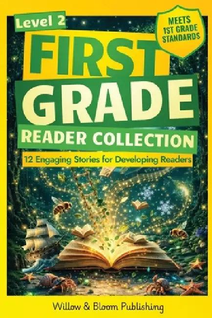 First Grade Reader Collection: Level 2: 12 Engaging Short Fiction and NonfIction Stories for Developing Readers to Build Stamina, Expand Vocabulary, a by Rebecca Whitlock, Matthew Graham