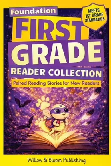 First Grade Reader Collection: Foundation: Paired Reading Stories for New Readers to Master Sight Words, Build Early Confidence, and Start Reading by Rebecca Whitlock, Matthew Graham