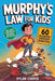 Murphys Law for Kids by Dylan Cooper
