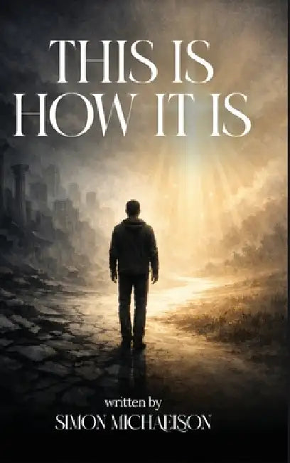 This Is How It Is by Simon Michaelson