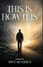 This Is How It Is by Simon Michaelson