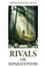 Rival Or Separate Paths by Xenan Letanka Jeffs