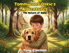 Tommy and Oskie's Adventure: The Return Of Oskie by Tony Coleman