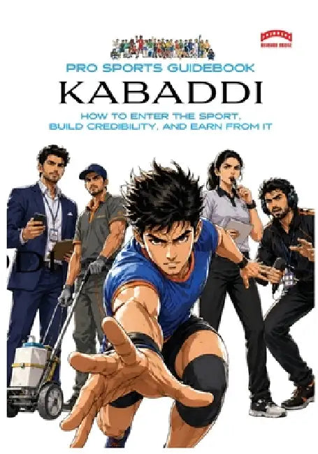 The Pro Sports Guidebook to Kabaddi by Prsc Whitley