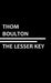 The Lesser Key by Thom Boulton