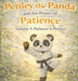 Penley the Panda and the Power of Patience: Volume 3: Patience Is Perfect by Matt Milchard