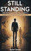 Still Standing: From Collapse To Clarity by Ryan Zents