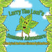 Larry The Leaf's Summer Adventure by Sarah Ann Parsons, Richard Dowdle
