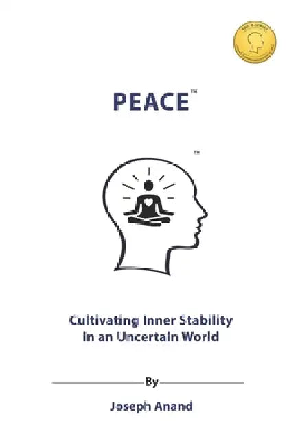 Peace: Cultivating Inner Stability in an Uncertain World by Blue Print Publlisher, Joseph Anand