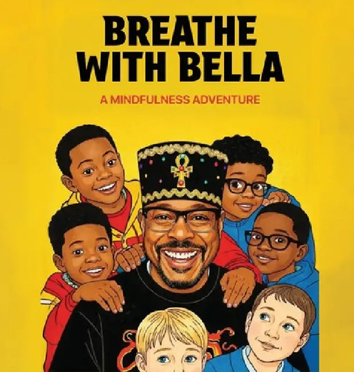 Breathe with Bella: A Mindfulness Adventure by Leon Moss