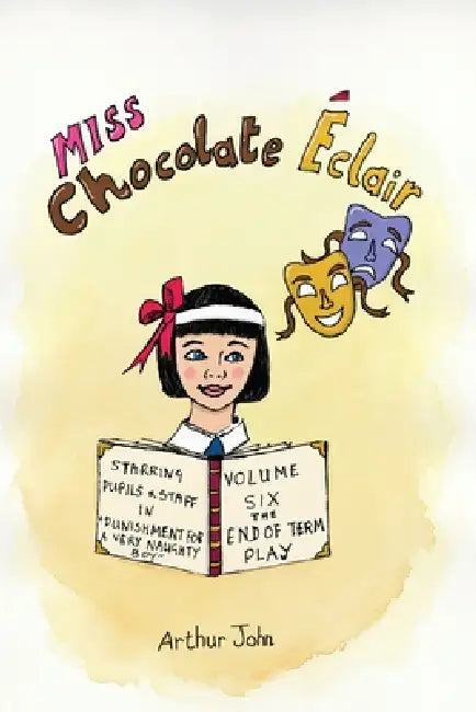 Chocolate Éclair Early Years: Volume Six Addendum by Arthur Pk John, Mary Bland
