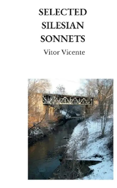 Selected Silesian Sonnets by Vitor Vicente