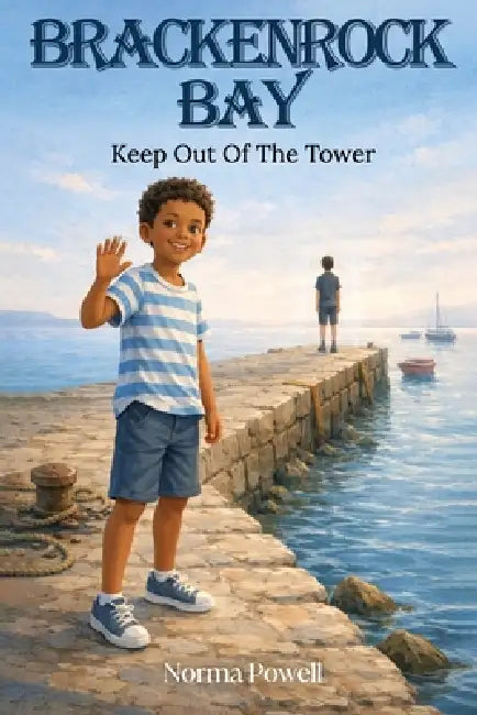 Brackenrock Bay: Keep Out Of The Tower by Norma Powell